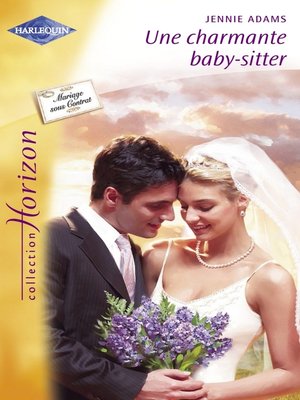 cover image of Une charmante baby-sitter (Harlequin Horizon)